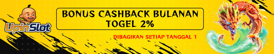 BONUS CASHBACK BULANAN TOGEL UPINSLOT